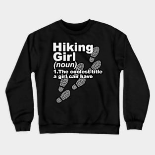 Hiking Girl The Coolest Title Crewneck Sweatshirt